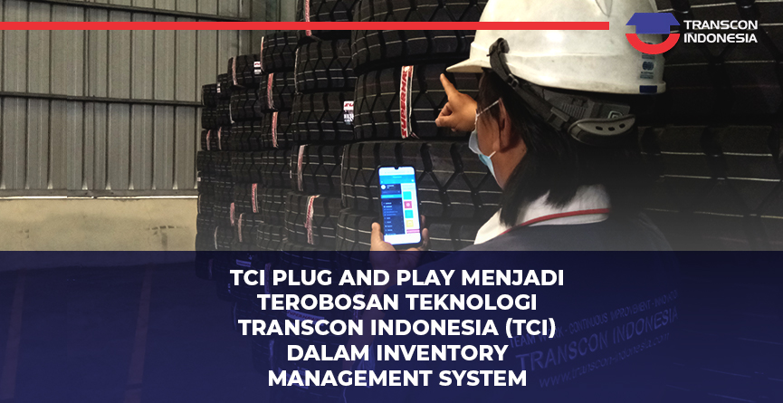 TCI 即插即用是 Transcon Indonesia (TCI) 在库存管理系统中的突破性技术